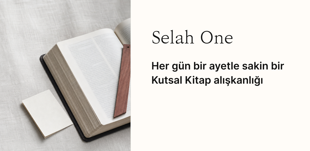 Her gün bir ayetle sakin bir Kutsal Kitap alışkanlığı